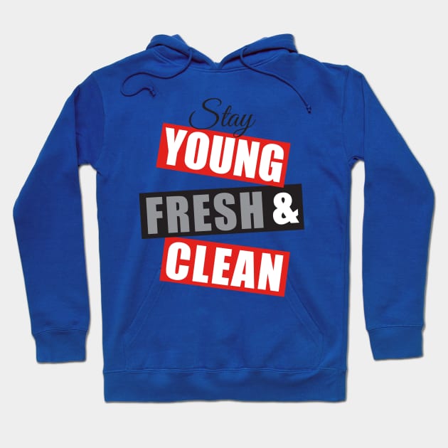 Stay young fresh & clean-red/blk/grey Hoodie by God Given apparel